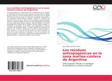 Borítókép a  Los residuos antropogénicos en la zona marino-costera de Argentina - hoz