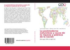 Обложка La postmoderna naturaleza y causa de la riqueza y pobreza de la nación