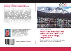 Políticas Publicas de turismo en Ushuaia, Tierra del Fuego, Argentina的封面