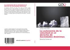 La autonomía de la voluntad en el derecho de Sociedades Anónimas kitap kapağı