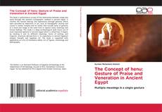 The Concept of henu: Gesture of Praise and Veneration in Ancient Egypt kitap kapağı