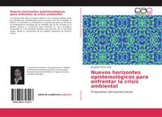 Nuevos horizontes epistemológicos para enfrentar la crisis ambiental kitap kapağı