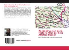 Portada del libro de Reconstrucción de la Historia Oral del Club Atletico Bernal