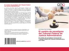 El cambio de paradigma del Tribunal Federal de Justicia Administrativa kitap kapağı