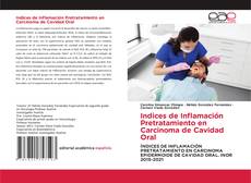 Indices de Inflamación Pretratamiento en Carcinoma de Cavidad Oral的封面