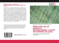 Borítókép a  Obtenciòn de un polímero biodegradable a partir del almidón de yuca - hoz