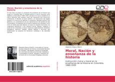 Capa do livro de Moral, Nación y enseñanza de la historia 