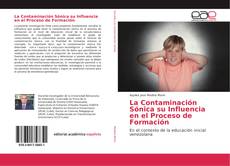 Copertina di La Contaminación Sónica su Influencia en el Proceso de Formación