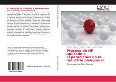 Bookcover of Proceso de NF aplicado a separaciones en la industria oleaginosa