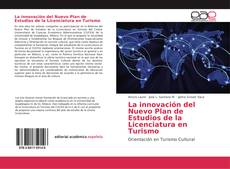 La innovación del Nuevo Plan de Estudios de la Licenciatura en Turismo kitap kapağı