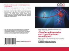 Cirugía cardiovascular con complicaciones neurológicas的封面