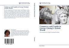 Bookcover of Commerce and Cupido in George Gissing's Artistic World