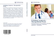 Bookcover of Gründung  Arztpraxis -   Therapeutische Praxis