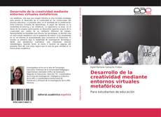 Capa do livro de Desarrollo de la creatividad mediante entornos virtuales metafóricos 