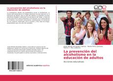 La prevención del alcoholismo en la educación de adultos kitap kapağı