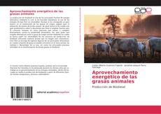 Capa do livro de Aprovechamiento energético de las grasas animales 