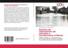 Análisis de alternativas de solución a inundaciones urbanas kitap kapağı