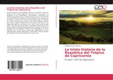 La triste historia de la República del Trópico de Capricornio kitap kapağı