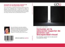 Обложка Inclusión en la educación superior de jóvenes con discapacidad visual