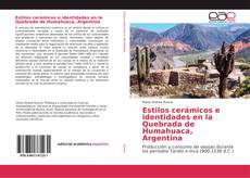Portada del libro de Estilos cerámicos e identidades en la Quebrada de Humahuaca, Argentina