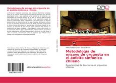 Capa do livro de Metodología de ensayo de orquesta en el ámbito sinfónico chileno 