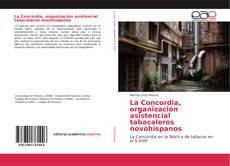 Portada del libro de La Concordia, organización asistencial tabacaleros novohispanos