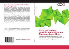 Usos de suelo y gestión ambiental en Gardey, Argentina kitap kapağı
