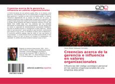 Capa do livro de Creencias acerca de la gerencia e influencia en valores organizacionales 