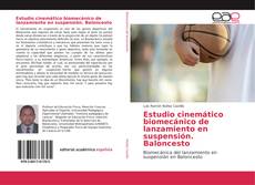 Estudio cinemático biomecánico de lanzamiento en suspensión. Baloncesto kitap kapağı