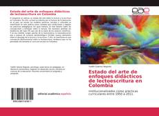 Bookcover of Estado del arte de enfoques didácticos de lectoescritura en Colombia