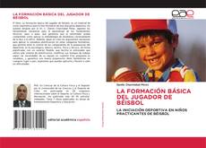 Buchcover von LA FORMACIÓN BÁSICA DEL JUGADOR DE BÉISBOL