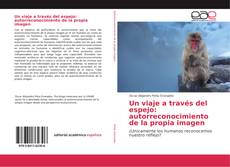 Capa do livro de Un viaje a través del espejo: autorreconocimiento de la propia imagen 