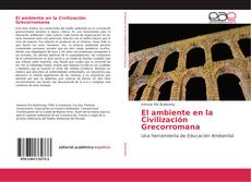 Bookcover of El ambiente en la Civilización Grecorromana