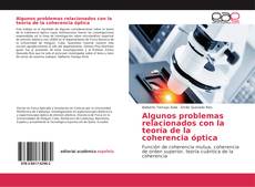 Couverture de Algunos problemas relacionados con la teoría de la coherencia óptica