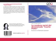 Couverture de La condena social del denominado "Cuarto Poder"