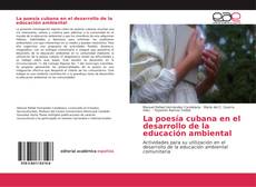 Couverture de La poesía cubana en el desarrollo de la educación ambiental