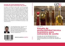 Estudio de prefactibilidad técnica económica para extractora de aceite kitap kapağı