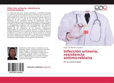 Capa do livro de Infección urinaria, resistencia antimicrobiana 