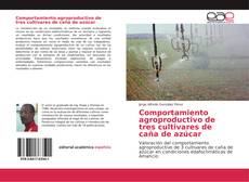 Portada del libro de Comportamiento agroproductivo de tres cultivares de caña de azúcar