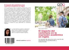 Capa do livro de El impacto del castellano en la expresión académica en inglés 