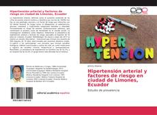 Hipertensión arterial y factores de riesgo en ciudad de Limones, Ecuador kitap kapağı