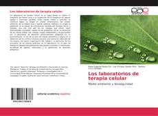 Bookcover of Los laboratorios de terapia celular
