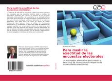 Capa do livro de Para medir la exactitud de las encuestas electorales 