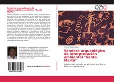 Capa do livro de Sendero arqueológico de interpretación ambiental "Santa Marta" 