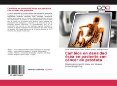 Capa do livro de Cambios en densidad ósea en paciente con cáncer de próstata 