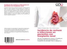 Capa do livro de Incidencia de rechazo e infecciones en pacientes con trasplante renal 