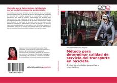 Couverture de Método para determinar calidad de servicio del transporte en bicicleta