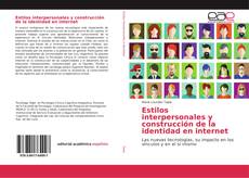 Capa do livro de Estilos interpersonales y construcción de la identidad en internet 