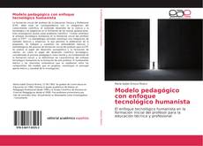 Portada del libro de Modelo pedagógico con enfoque tecnológico humanista