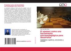 Copertina di El ajedrez como una herramienta psicopedagógica para desarrollar
